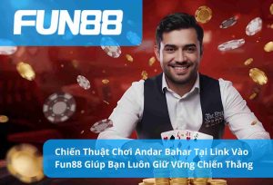 Read more about the article Chiến Thuật Chơi Andar Bahar Tại Link Vào Fun88 Giúp Bạn Luôn Giữ Vững Chiến Thắng
